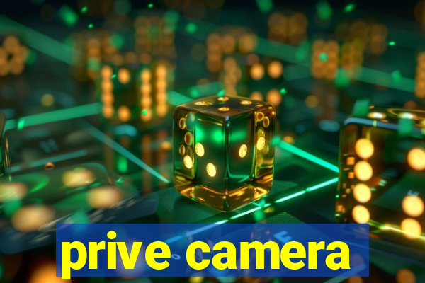 prive camera